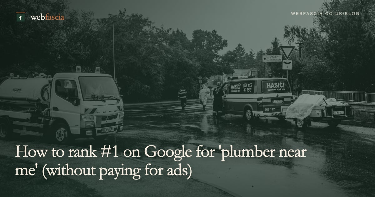 How to rank #1 on Google for 'plumber near me' (without paying for ads)